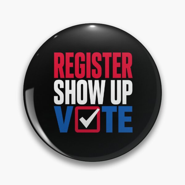 Item preview, register show up vote election day patriotic graphic designed and sold by ROUX-ART.