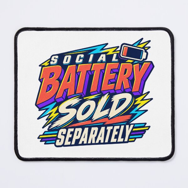 Item preview, Social Battery Sold Separately Introvert Humor designed and sold by FZ Studio .