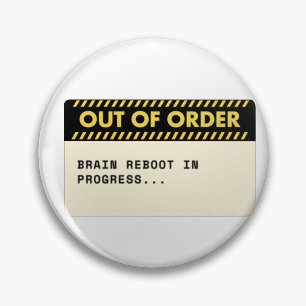 Item preview, Out of Order: Brain Reboot in Progress Sign Sticker designed and sold by NoBatteryClub.