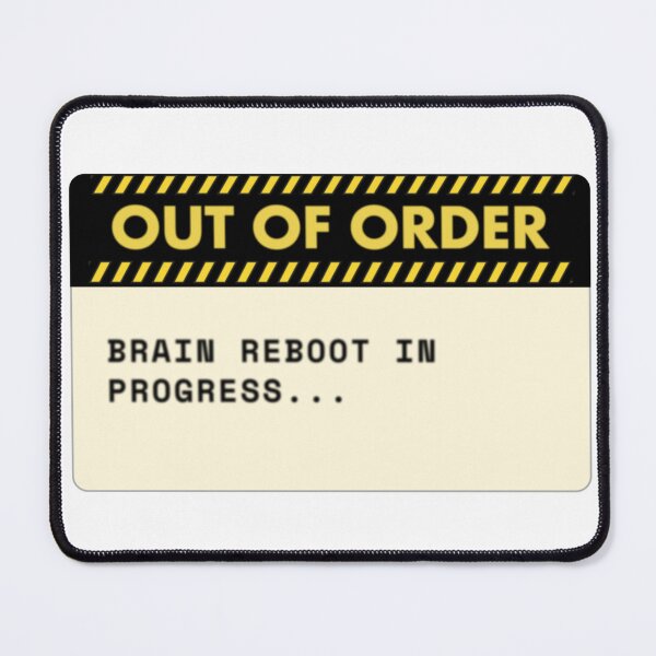 Item preview, Out of Order: Brain Reboot in Progress Sign Sticker designed and sold by NoBatteryClub.