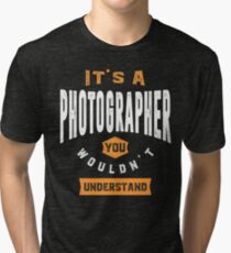 Photographer Thing Tri-blend T-Shirt