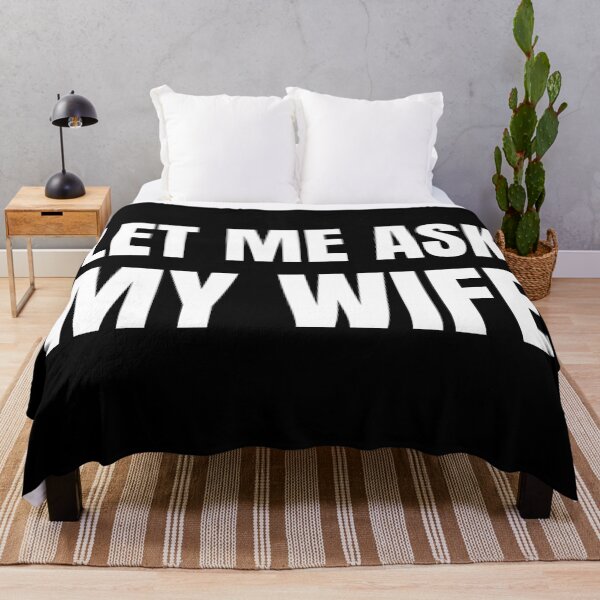 Item preview, Let Me Ask My Wife White Text - Funny Husband Humor Typography designed and sold by Vision Crafted.