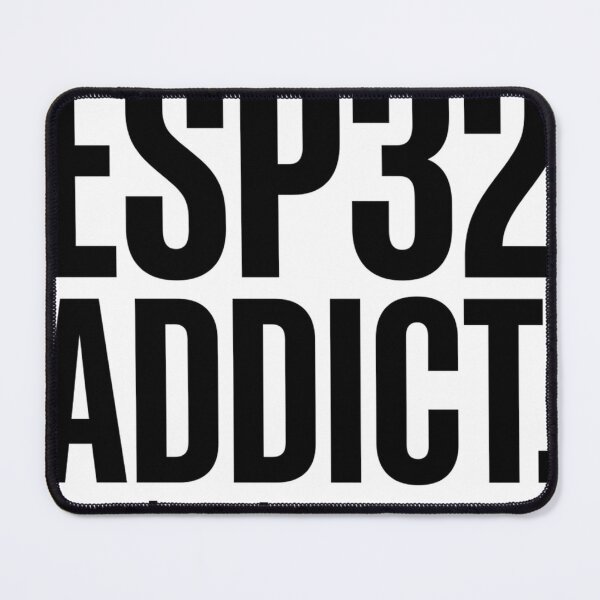 Item preview, ESP32 Addict No Known Treatment Maker Fablab designed and sold by Niebieski-Labs.