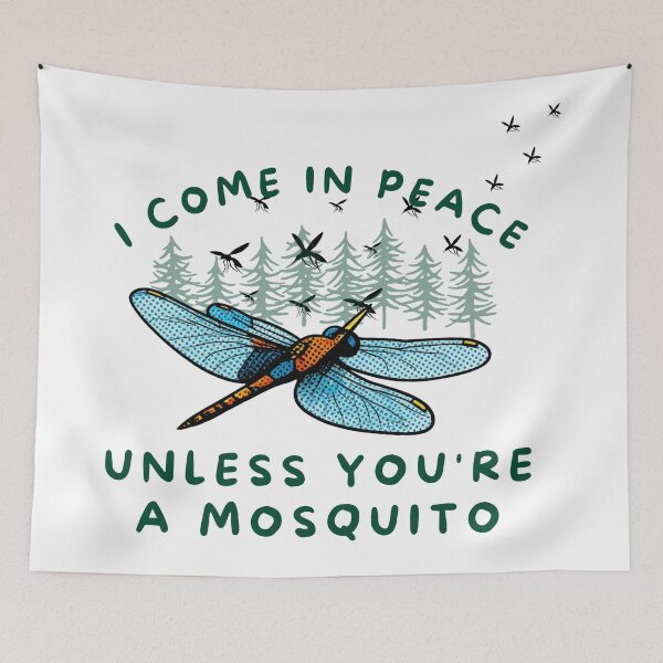 Item preview,  I Come In Peace Unless You’re a Mosquito Dragonfly Design designed and sold by Feral Vibes.