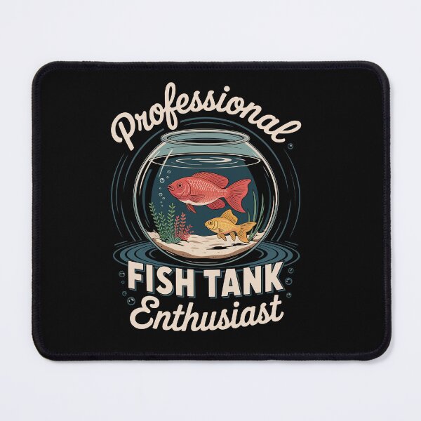 Item preview, Professional Fish Tank Enthusiast designed and sold by jkrphoto.