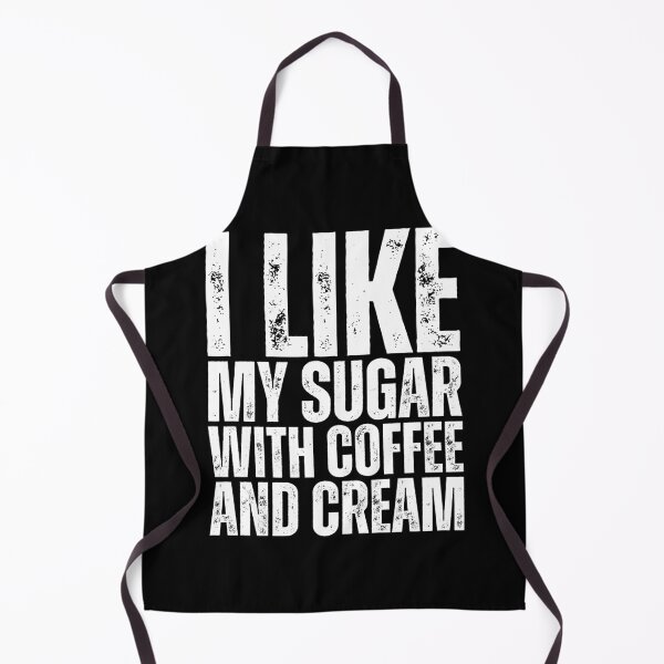 Item preview, I Like My Sugar With Coffee And Cream designed and sold by Dondonmart.