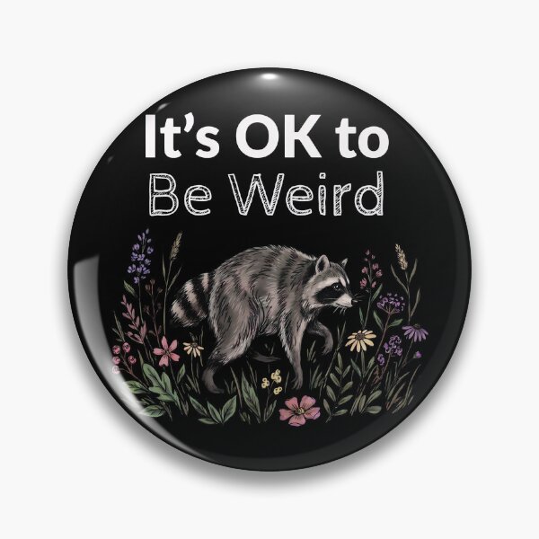 Item preview, It's OK to Be Weird Raccoon designed and sold by gear-posters.