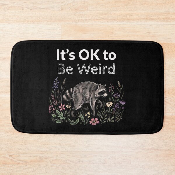 Item preview, It's OK to Be Weird Raccoon designed and sold by gear-posters.