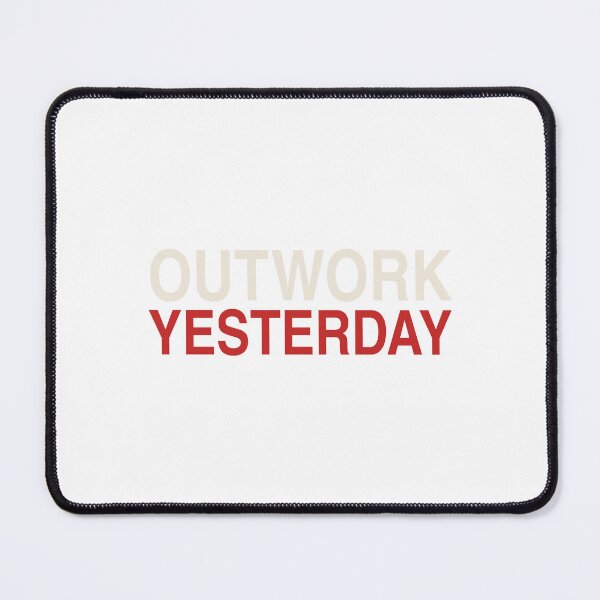 Item preview, Outwork Yesterday - Daily Motivation Quote designed and sold by KLIFT.