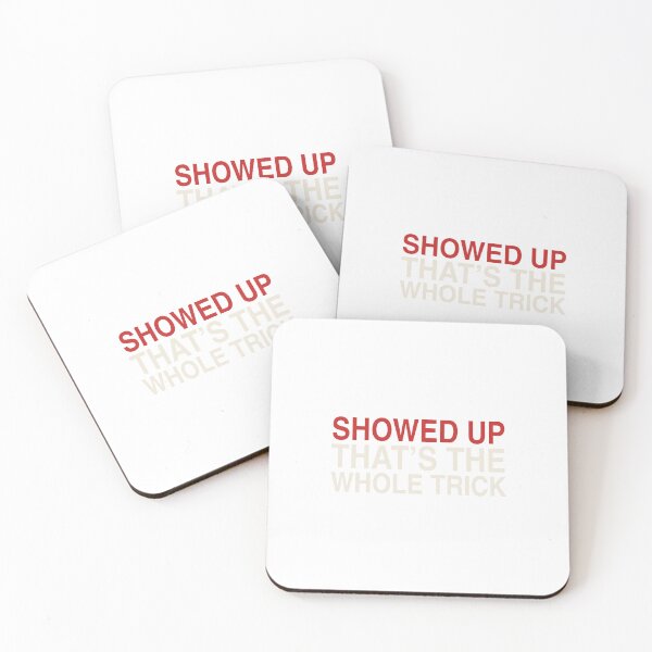 Item preview, Showed Up That's The Whole Trick - Showing Up Quote designed and sold by KLIFT.