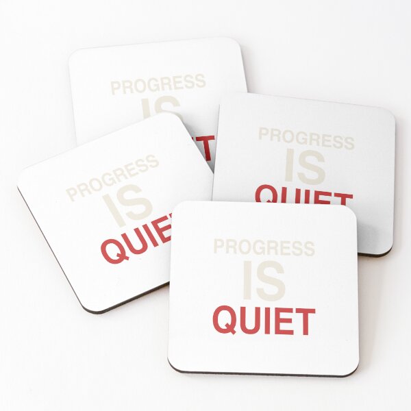 Item preview, Progress Is Quiet - Quiet Progress Quote designed and sold by KLIFT.