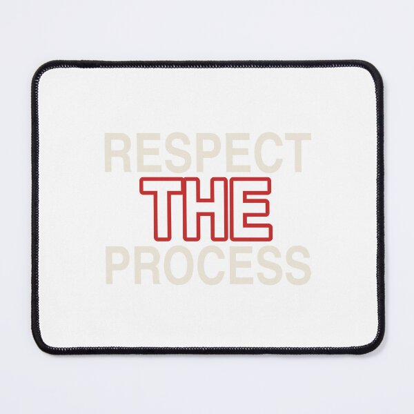 Item preview, Respect The Process - Process Quote designed and sold by KLIFT.