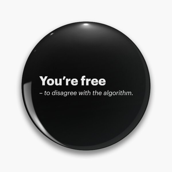 Item preview, You're free to disagree with the algorithm | Anti-AI Meme (White text) designed and sold by STUDIO-72.