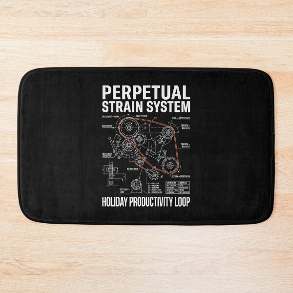 Item preview, Perpetual Strain System Labor Day Work Humor designed and sold by SplashTastic.
