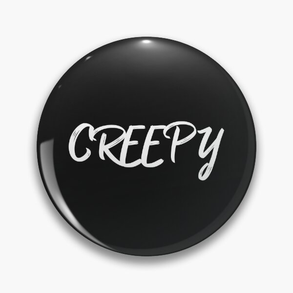 Item preview, Creepy designed and sold by Nonsense and Relish.