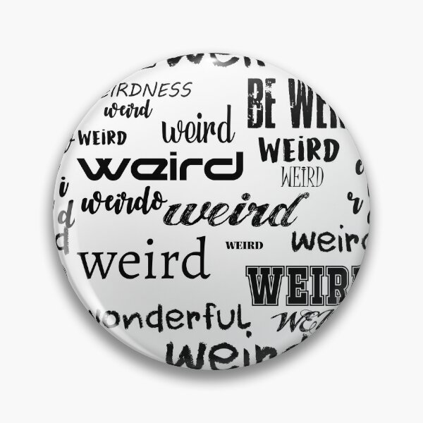 Item preview, Weird designed and sold by Nonsense and Relish.