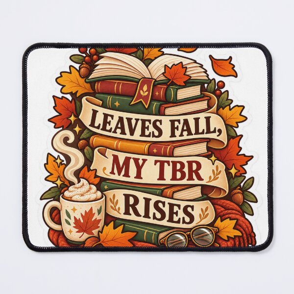 Item preview, Leaves Fall My TBR Rises Reader Humor designed and sold by supertae.