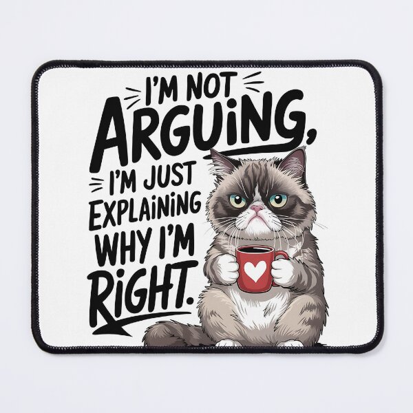 Item preview, I'm Not Arguing I'm Just Explaining Why I'm Right Cat designed and sold by sazuii.