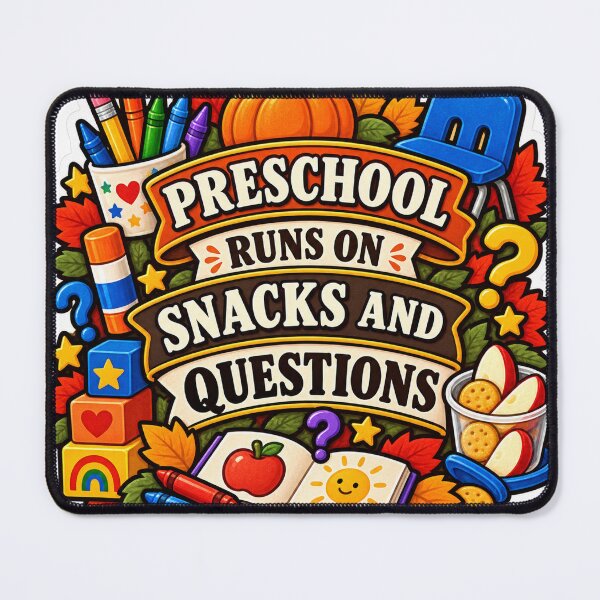 Item preview, Preschool Runs on Snacks and Questions designed and sold by supertae.