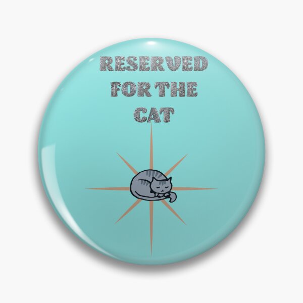 Item preview, Reserved for the cat designed and sold by Nonsense and Relish.