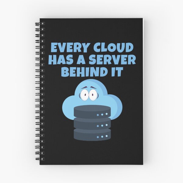 Item preview, Every Cloud Has a Server Behind It – Funny Cloud Computing IT Tech Pun designed and sold by WordPlayStudio.