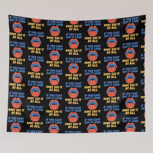 Item preview, If You Can't Say It Loud Don't Say It at All Bold Communication Quote designed and sold by TeeTimeTreasure.
