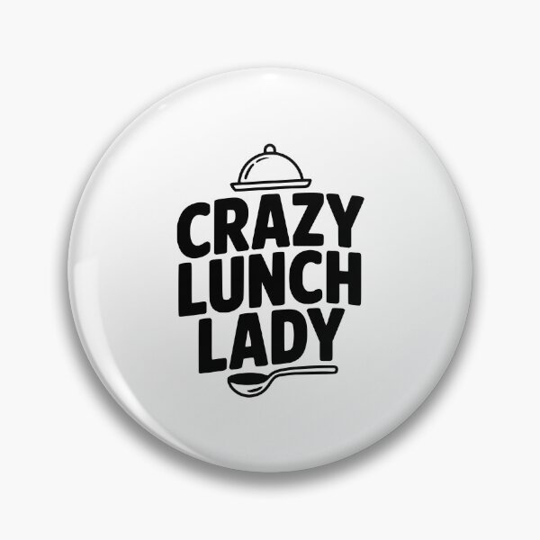 Item preview, Crazy Lunch Lady designed and sold by Frank Ring.