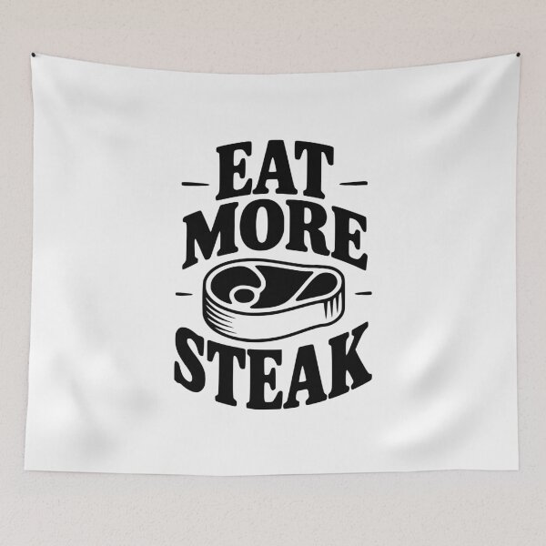 Item preview, Eat More Steak designed and sold by Frank Ring.