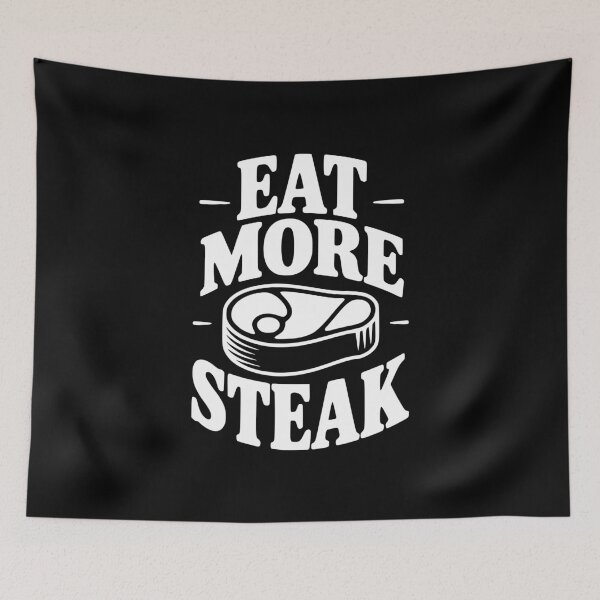 Item preview, Eat More Steak designed and sold by Frank Ring.