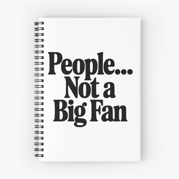 Item preview, People... Not a Fan designed and sold by Frank Ring.