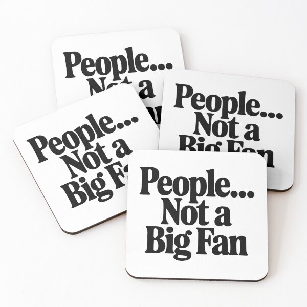 Item preview, People... Not a Fan designed and sold by Frank Ring.