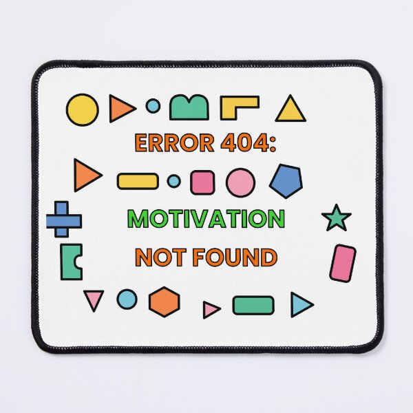 Item preview, Error 404 Motivation Not Found Funny Shirt designed and sold by TribeGlyph.