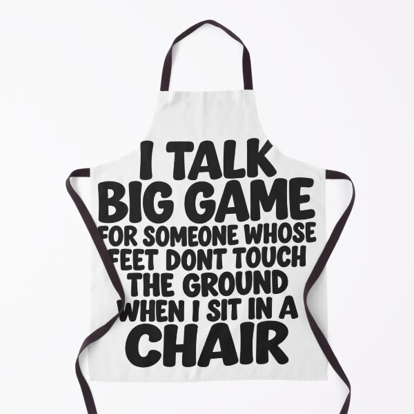 Item preview, I Talk Big Game For Someone Whose Feet Don't Touch The Ground Funny Design designed and sold by VGAfanatic.