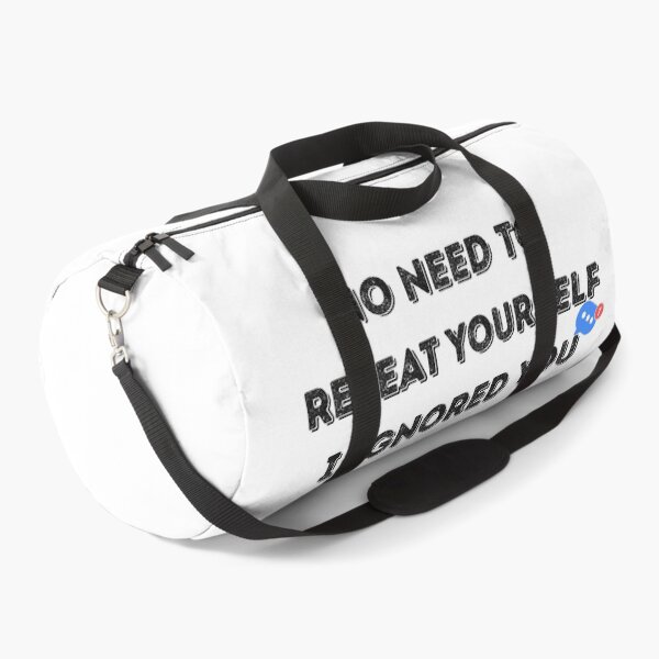 Item preview, No Need to Repeat Yourself I Ignored You designed and sold by kestey.