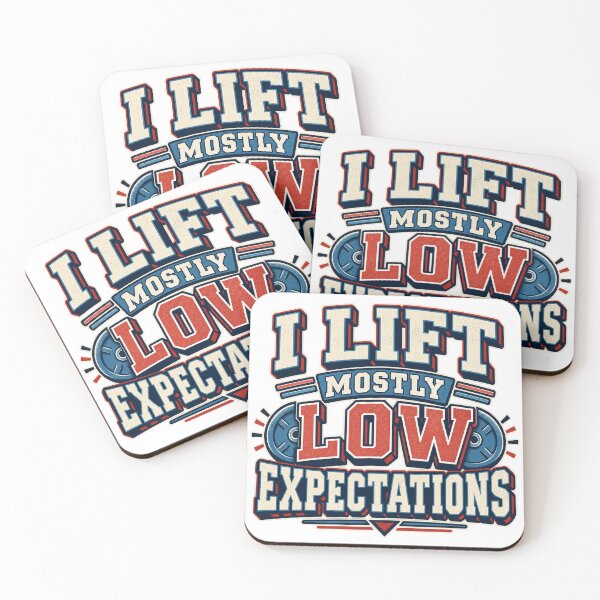 Item preview, I Lift Mostly Low Expectations designed and sold by FZ Studio .