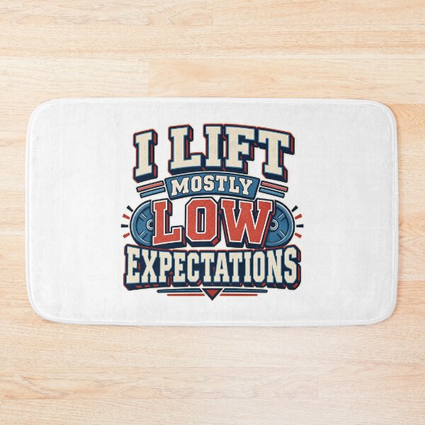 Item preview, I Lift Mostly Low Expectations designed and sold by FZ Studio .