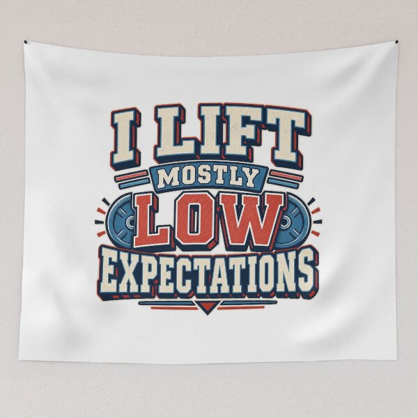 Item preview, I Lift Mostly Low Expectations designed and sold by FZ Studio .