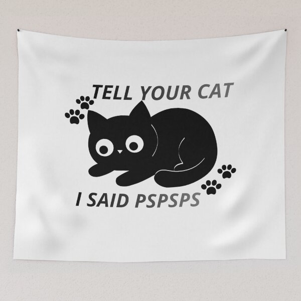 Item preview, tell your cat pspsps designed and sold by SLeets.