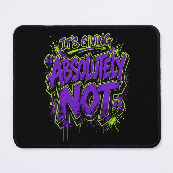 Item preview, IT'S GIVING "ABSOLUTELY NOT" designed and sold by Youmytype.