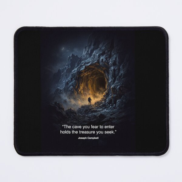 Item preview, Joseph Campbell Quote - "The Cave You Fear To Enter Holds The Treasure You Seek" designed and sold by fjeddik.