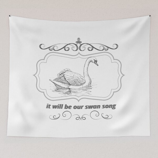 Item preview, it will be our swan song designed and sold by SLeets.