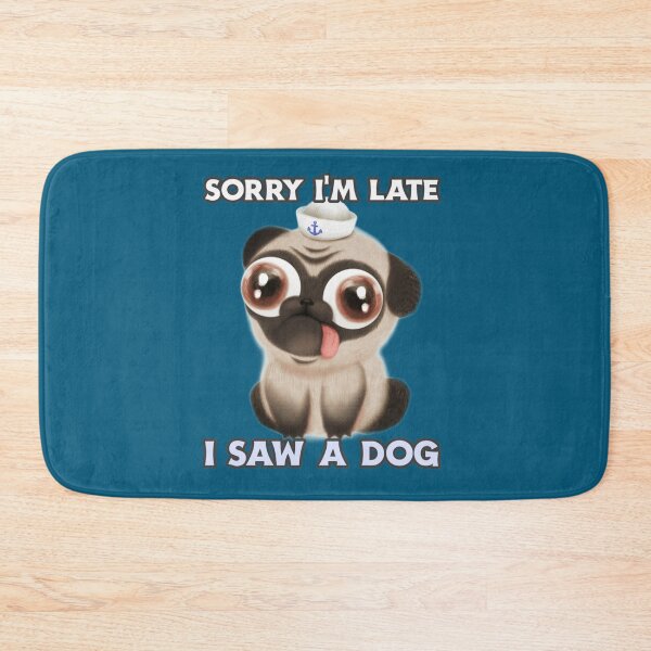 Item preview, sorry i am late i saw a dog   designed and sold by Kacy Nees.