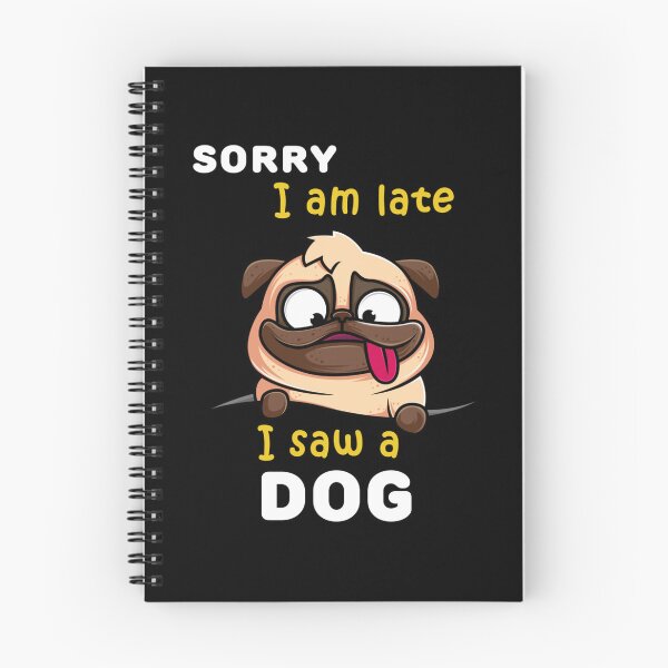 Item preview, sorry i am late i saw a dog dog   designed and sold by Kacy Nees.