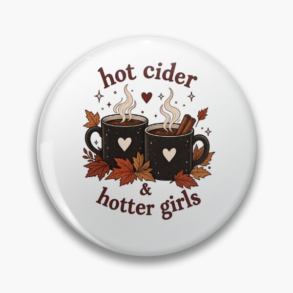 Item preview, Hot Cider and Hotter Girls designed and sold by takemeoffshirts.