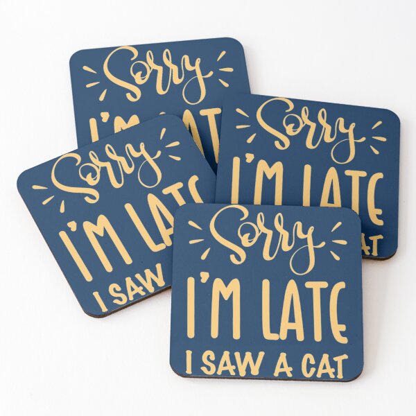 Item preview, Sorry I’m late. I saw a CAT   designed and sold by Kacy Nees.