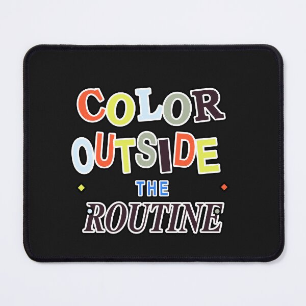 Item preview, Color Outside the Routine – Playful Colorful Typography Quote designed and sold by Jaani-T.