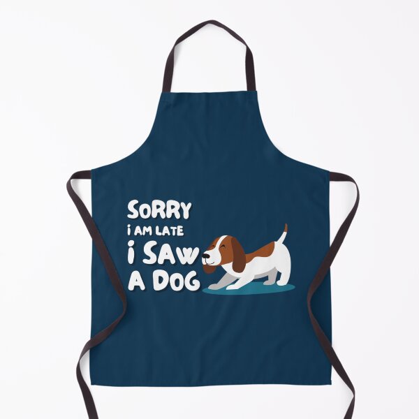 Item preview, Sorry I Am Late I Saw A Dog. designed and sold by Kacy Nees.
