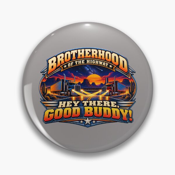 Item preview, Brotherhood Of The Highway Hey There Good Buddy Semi Truck Sunset Art designed and sold by NomadForge.