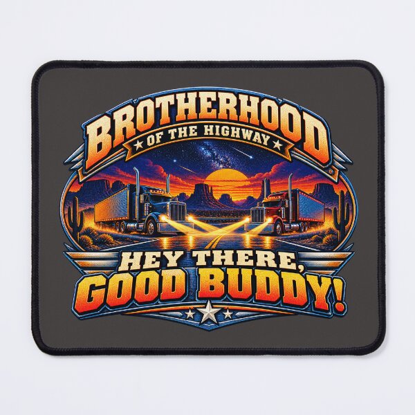 Item preview, Brotherhood Of The Highway Hey There Good Buddy Semi Truck Sunset Art designed and sold by NomadForge.