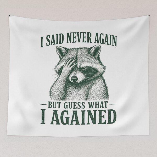 Item preview, I Said Never Again but Guess What I Agained designed and sold by CelidaBonde.
